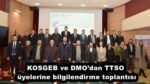 KOSGEB ve DMO’dan TTSO üyelerine bilgilendirme toplantısı