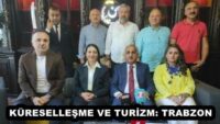 KÜRESELLEŞME VE TURİZM: TRABZON
