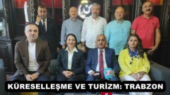 KÜRESELLEŞME VE TURİZM: TRABZON