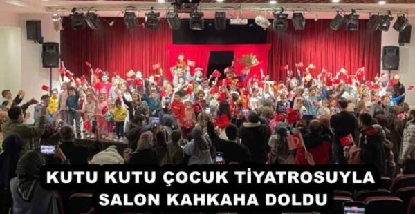 KUTU KUTU ÇOCUK TİYATROSUYLA SALON KAHKAHA DOLDU