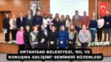 ORTAHİSAR BELEDİYESİ, ‘DİL VE KONUŞMA GELİŞİMİ’ SEMİNERİ DÜZENLEDİ