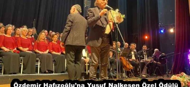 Özdemir Hafızoğlu’na Yusuf Nalkesen Özel Ödülü