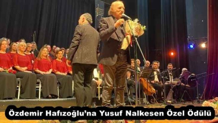 Özdemir Hafızoğlu’na Yusuf Nalkesen Özel Ödülü