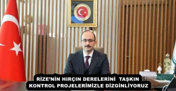 RİZE’NİN HIRÇIN DERELERİNİ  TAŞKIN KONTROL PROJELERİMİZLE DİZGİNLİYORUZ