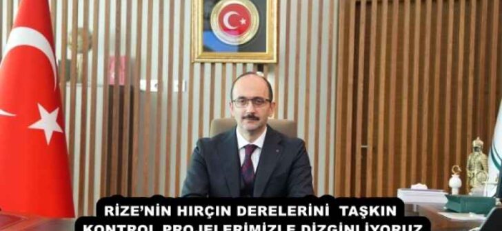 RİZE’NİN HIRÇIN DERELERİNİ  TAŞKIN KONTROL PROJELERİMİZLE DİZGİNLİYORUZ