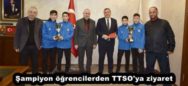 Şampiyon öğrencilerden TTSO’ya ziyaret