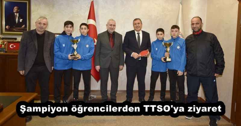 Şampiyon öğrencilerden TTSO'ya ziyaret