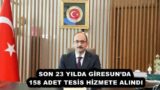 SON 23 YILDA GİRESUN’DA 158 ADET TESİS HİZMETE ALINDI