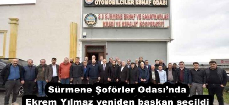 Sürmene Şoförler Odası’nda Ekrem Yılmaz yeniden başkan seçildi