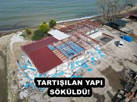 TARTIŞILAN YAPI SÖKÜLDÜ!