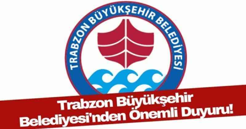 TRABZON BÜYÜKŞEHİR BELEDİYESİ'NDEN BASINA VE KAMUOYUNA DUYURU