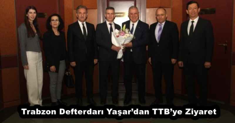 Trabzon Defterdarı Yaşar’dan TTB’ye Ziyaret