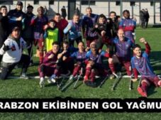 TRABZON EKİBİNDEN GOL YAĞMURU