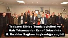 Trabzon Elbise Temizleyicileri ve Halı Yıkamacılar Esnaf Odası’nda H. İbrahim Sağlam başkanlığa seçildi