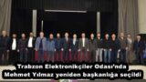 Trabzon Elektronikçiler Odası’nda Mehmet Yılmaz yeniden başkanlığa seçildi
