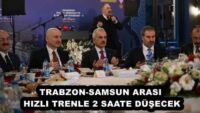 TRABZON-SAMSUN ARASI HIZLI TRENLE 2 SAATE DÜŞECEK