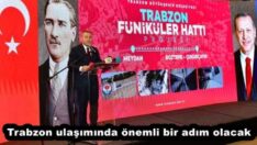 Trabzon ulaşımında önemli bir adım olacak