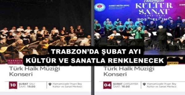 TRABZON’DA ŞUBAT AYI KÜLTÜR VE SANATLA RENKLENECEK