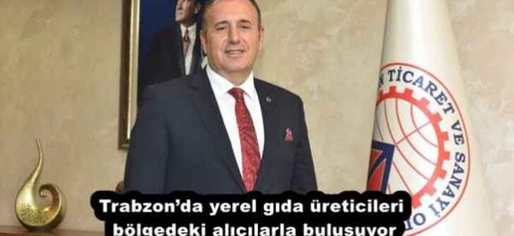 Trabzon’da yerel gıda üreticileri bölgedeki alıcılarla buluşuyor