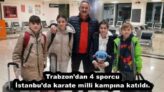 Trabzon’dan 4 sporcu İstanbu’da karate milli kampına katıldı.