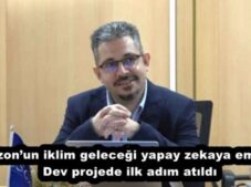 Trabzon’un iklim geleceği yapay zekaya emanet: Dev projede ilk adım atıldı