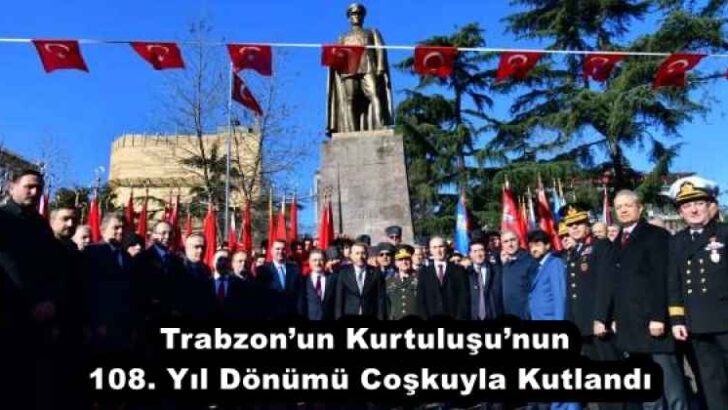 Trabzon’un Kurtuluşu’nun 108. Yıl Dönümü Coşkuyla Kutlandı