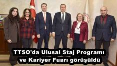 TTSO’da Ulusal Staj Programı ve Kariyer Fuarı görüşüldü