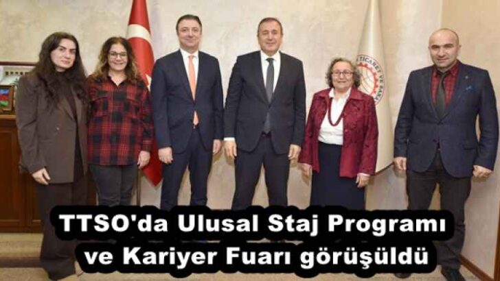TTSO’da Ulusal Staj Programı ve Kariyer Fuarı görüşüldü