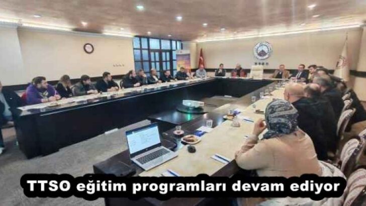 TTSO eğitim programları devam ediyor