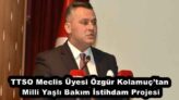 TTSO Meclis Üyesi Özgür Kolamuç’tan Milli Yaşlı Bakım İstihdam Projesi