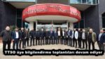 TTSO üye bilgilendirme toplantıları devam ediyor