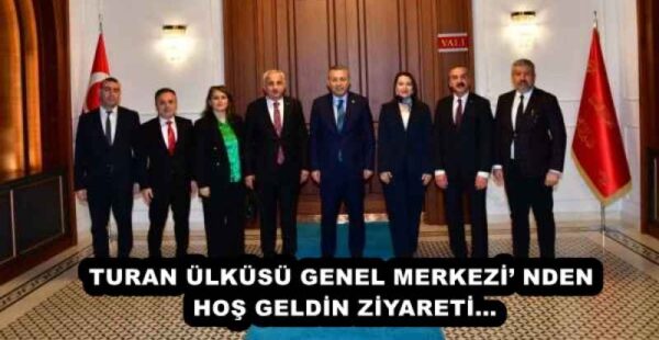 TURAN ÜLKÜSÜ GENEL MERKEZİ’ NDEN HOŞ GELDİN ZİYARETİ…