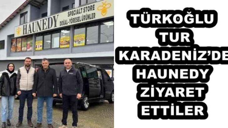 TÜRKOĞLU TUR KARADENİZ’DE HAUNEDY ZİYARET ETTİLER