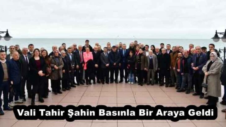 Vali Tahir Şahin Basınla Bir Araya Geldi