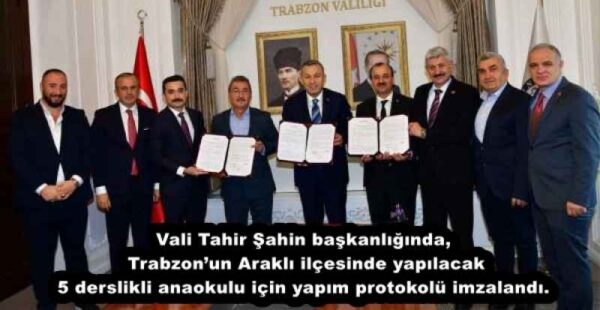Vali Tahir Şahin başkanlığında, Trabzon’un Araklı ilçesinde yapılacak 5 derslikli anaokulu için yapım protokolü imzalandı.