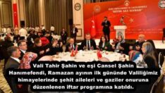 Vali Tahir Şahin ve eşi Cansel Şahin Hanımefendi, Ramazan ayının ilk gününde Valiliğimiz himayelerinde şehit aileleri ve gaziler onuruna düzenlenen iftar programına katıldı.