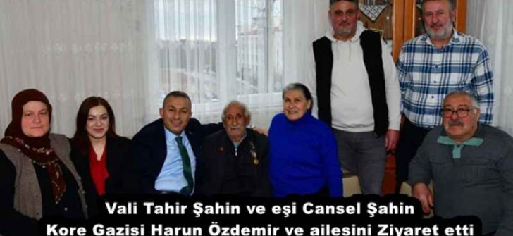 Vali Tahir Şahin ve eşi Cansel Şahin Kore Gazisi Harun Özdemir ve ailesini Ziyaret etti