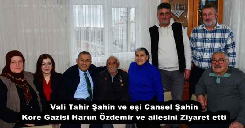 Vali Tahir Şahin ve eşi Cansel Şahin Kore Gazisi Harun Özdemir ve ailesini Ziyaret etti