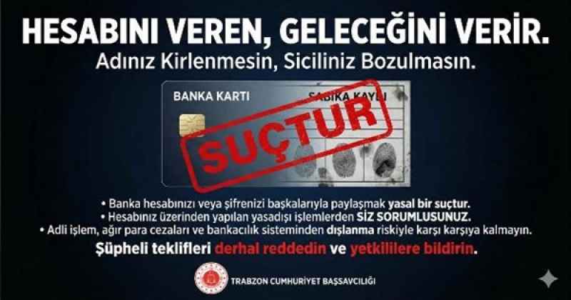 VATANDAŞLARI VE ÖZELLİKLE GENÇLERİ HEDEF ALAN "IBAN DOLANDIRICILIĞINA" KARŞI KAPSAMLI FARKINDALIK SEFERBERLİĞİ
