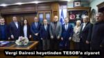 Vergi Dairesi heyetinden TESOB’a ziyaret