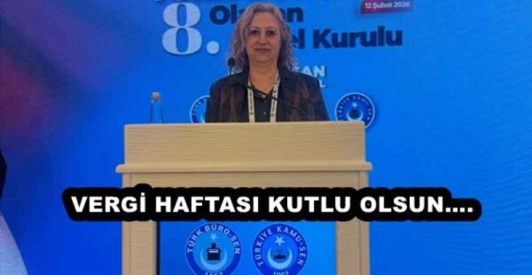 VERGİ HAFTASI KUTLU OLSUN….