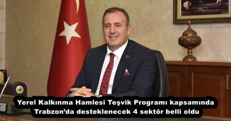 yerel_kalkinma_hamlesi_tesvik_programi_kapsaminda_trabzonda_desteklenecek_4_sektor_belli_oldu_h56746_16670 Yerel Kalkınma Hamlesi Teşvik Programı kapsamında Trabzon’da desteklenecek 4 sektör belli oldu