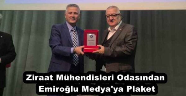 Ziraat Mühendisleri Odasından Emiroğlu Medya’ya Plaket