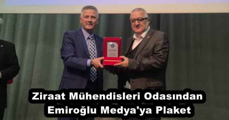 Ziraat Mühendisleri Odasından Emiroğlu Medya'ya Plaket