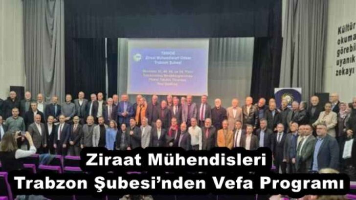 Ziraat Mühendisleri Trabzon Şubesi’nden Vefa Programı