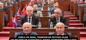 ZORLU VE AKAÇ, TRABZON’UN İHTİYACI OLAN 100 MİLYONLUK KAYNAĞIN İL DIŞINA GİTMESİNE İTİRAZ ETTİ