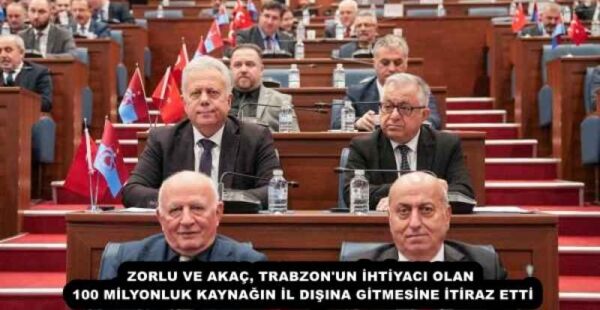 ZORLU VE AKAÇ, TRABZON’UN İHTİYACI OLAN 100 MİLYONLUK KAYNAĞIN İL DIŞINA GİTMESİNE İTİRAZ ETTİ