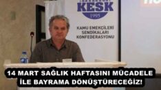 14 MART SAĞLIK HAFTASINI MÜCADELE İLE BAYRAMA DÖNÜŞTÜRECEĞİZ!