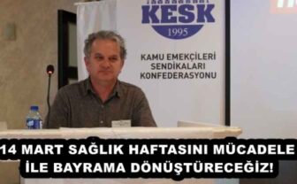 14 MART SAĞLIK HAFTASINI MÜCADELE İLE BAYRAMA DÖNÜŞTÜRECEĞİZ!