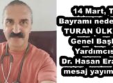  14 Mart, Tıp Bayramı nedeniyle TURAN ÜLKÜSÜ Genel Başkan Yardımcısı Dr. Hasan Eraydın mesaj yayımladı